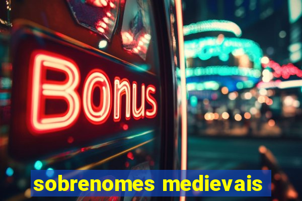 sobrenomes medievais